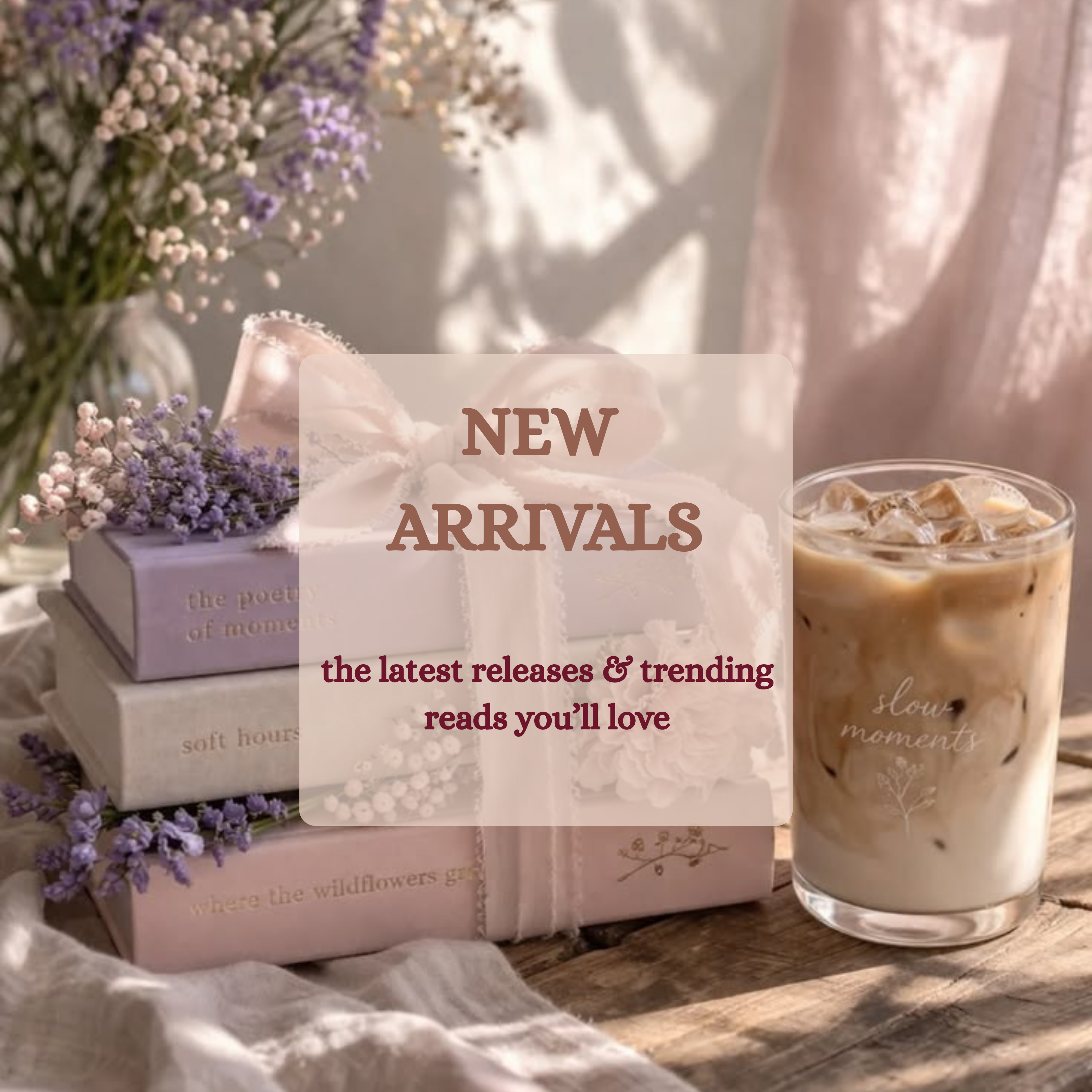 NEW ARRIVALS